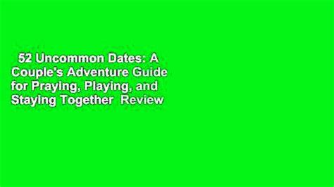 52 uncommon dates a couple s adventure guide for praying playing and staying together. - User manual daelim roadwin 125 fi.